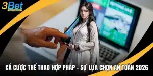Cá Cược Thể Thao Hợp Pháp - Sự Lựa Chọn An Toàn 2026