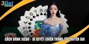 Cách Đánh Sicbo - Bí Quyết Chiến Thắng Từ Chuyên Gia