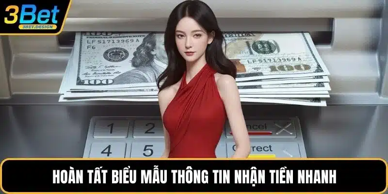 Hoàn tất biểu mẫu thông tin nhận tiền nhanh