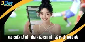 Kèo Chấp Là Gì - Tìm Hiểu Chi Tiết Về Tỷ Lệ Bóng Đá