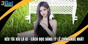 Kèo Tài Xỉu Là Gì - Cách Đọc Bảng Tỷ Lệ Chính Xác Nhất