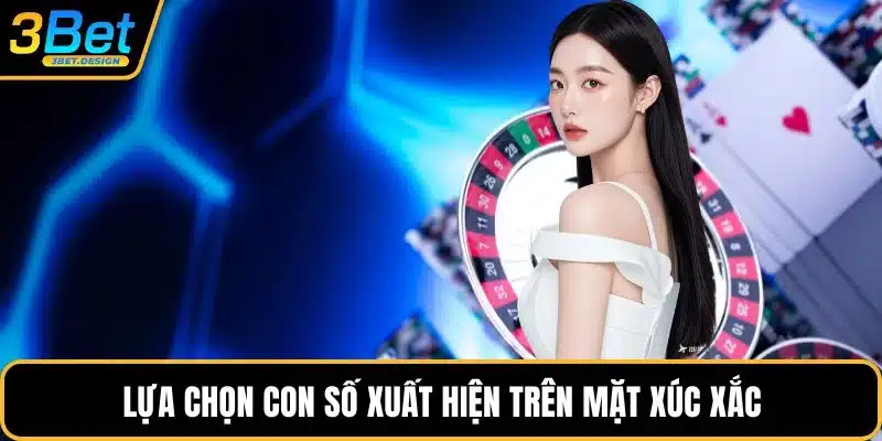 Lựa chọn con số xuất hiện trên mặt xúc xắc