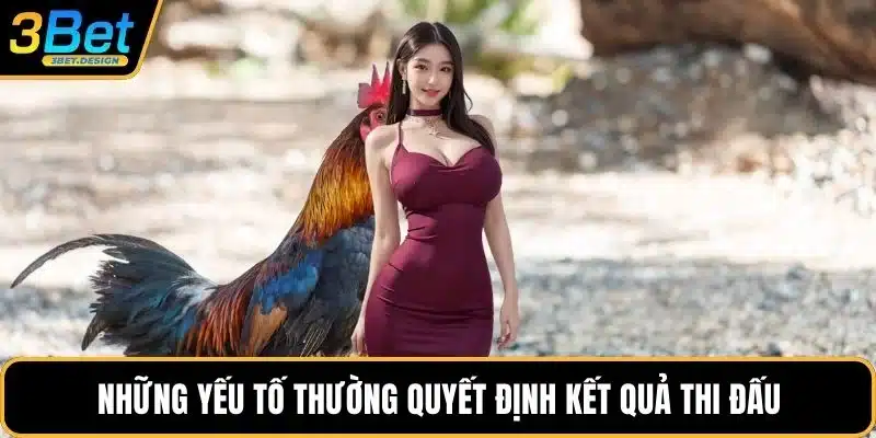 Những yếu tố thường quyết định kết quả thi đấu