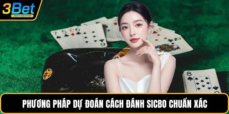 Phương pháp dự đoán cách đánh Sicbo chuẩn xác