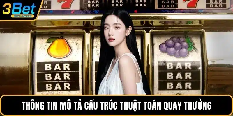 Thông tin mô tả cấu trúc thuật toán quay thưởng