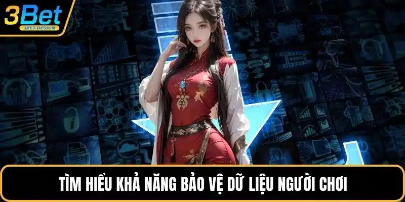 Tìm hiểu khả năng bảo vệ dữ liệu người chơi