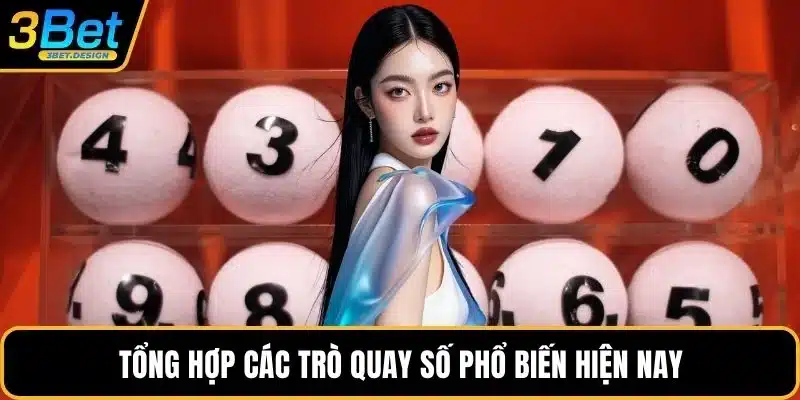 Tổng hợp các trò quay số phổ biến hiện nay